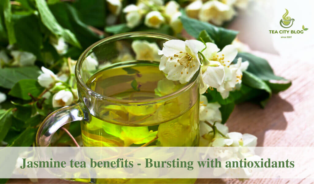 benefits of jasmine tea bursting with antioxidants