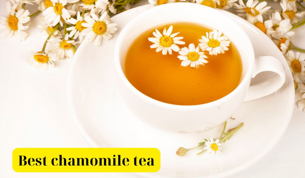 Best Chamomile Tea