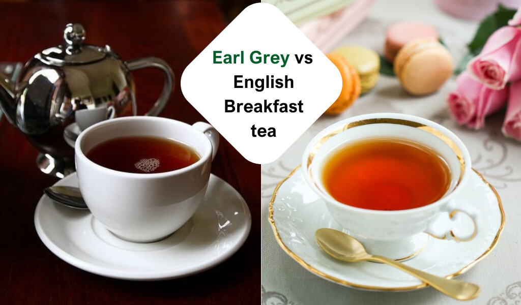 Earl Grey vs English breakfast