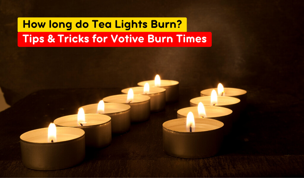 how long do tea lights burn
