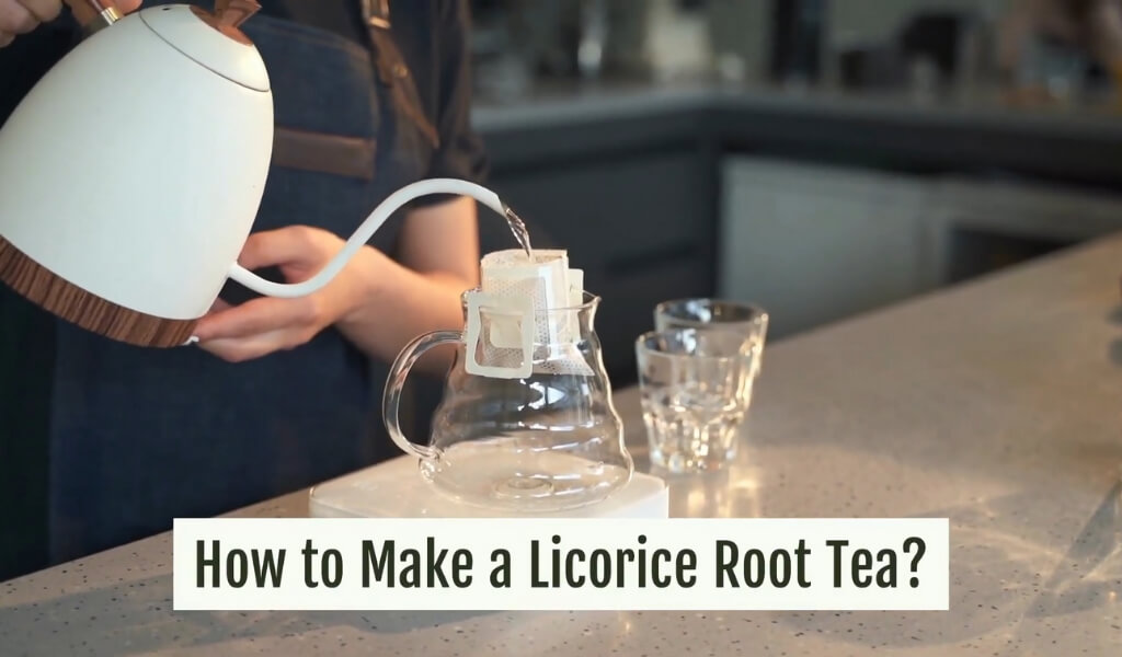how to make Licorice root tea