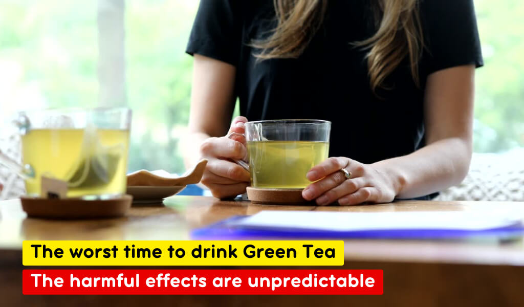 worst time to drink Green tea